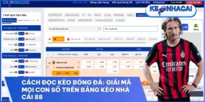 cach doc keo bong da giai ma moi con so tren bang keo nha cai 88