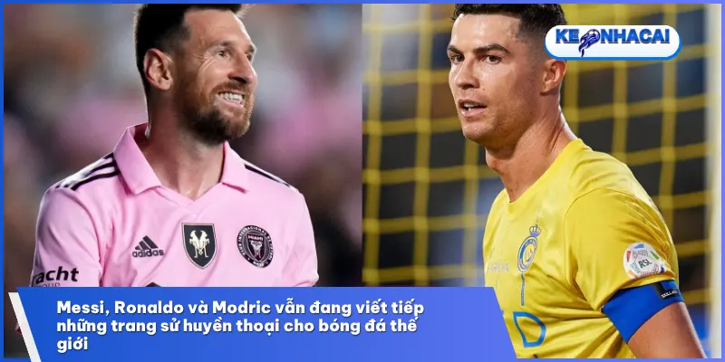 Messi và Ronaldo tiếp tục khẳng định vị thế độc tôn của những huyền thoại bóng đá đương đại