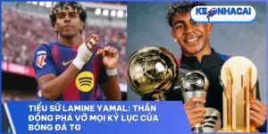 tieu su lamine yamal than dong pha vo moi ky luc cua bong da tg